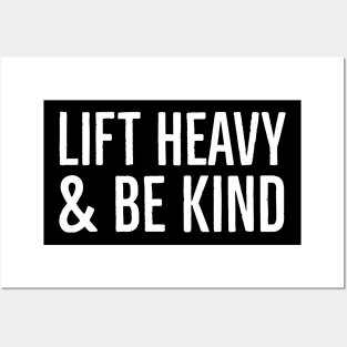 Lift Heavy & Be Kind Posters and Art